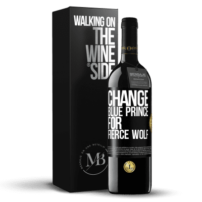 «Change blue prince for fierce wolf» RED Edition MBE Reserve