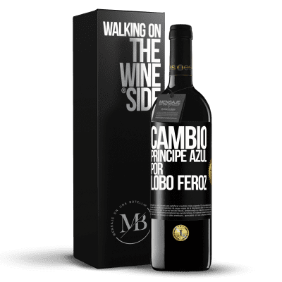 «Cambio príncipe azul por lobo feroz» Edición RED MBE Reserva