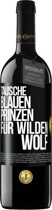 39,95 € Kostenloser Versand | Rotwein RED Ausgabe MBE Reserve Tausche blauen Prinzen für wilden Wolf Schwarzes Etikett. Anpassbares Etikett Reserve 12 Monate Ernte 2015 Tempranillo