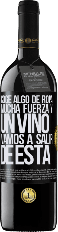 39,95 € Envío gratis | Vino Tinto Edición RED MBE Reserva Coge algo de ropa, mucha fuerza y un vino. Vamos a salir de ésta Etiqueta Negra. Etiqueta personalizable Reserva 12 Meses Cosecha 2015 Tempranillo