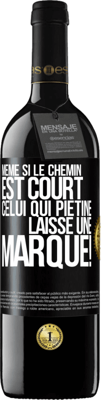 39,95 € Envoi gratuit | Vin rouge Édition RED MBE Réserve Même si le chemin est court. Celui qui piétine, laisse une marque! Étiquette Noire. Étiquette personnalisable Réserve 12 Mois Récolte 2015 Tempranillo