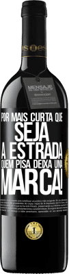 39,95 € Envio grátis | Vinho tinto Edição RED MBE Reserva Por mais curta que seja a estrada. Quem pisa, deixa uma marca! Etiqueta Preta. Etiqueta personalizável Reserva 12 Meses Colheita 2014 Tempranillo