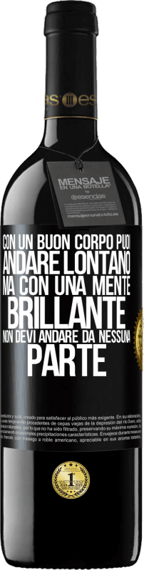 39,95 € Spedizione Gratuita | Vino rosso Edizione RED MBE Riserva Con un buon corpo puoi andare lontano, ma con una mente brillante non devi andare da nessuna parte Etichetta Nera. Etichetta personalizzabile Riserva 12 Mesi Raccogliere 2015 Tempranillo