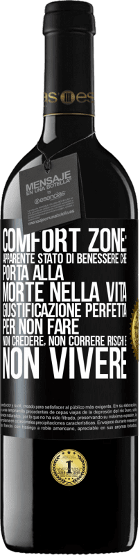 39,95 € Spedizione Gratuita | Vino rosso Edizione RED MBE Riserva Comfort zone: apparente stato di benessere che porta alla morte nella vita. Giustificazione perfetta per non fare, non Etichetta Nera. Etichetta personalizzabile Riserva 12 Mesi Raccogliere 2015 Tempranillo