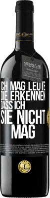 39,95 € Kostenloser Versand | Rotwein RED Ausgabe MBE Reserve Ich mag Leute, die erkennen, dass ich sie nicht mag Schwarzes Etikett. Anpassbares Etikett Reserve 12 Monate Ernte 2015 Tempranillo