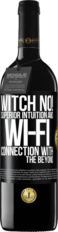 39,95 € Free Shipping | Red Wine RED Edition MBE Reserve witch no! Superior intuition and Wi-Fi connection with the beyond Black Label. Customizable label Reserve 12 Months Harvest 2014 Tempranillo
