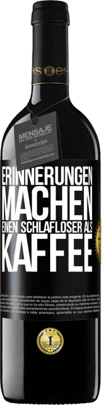 39,95 € Kostenloser Versand | Rotwein RED Ausgabe MBE Reserve Erinnerungen machen einen schlafloser als Kaffee Schwarzes Etikett. Anpassbares Etikett Reserve 12 Monate Ernte 2015 Tempranillo