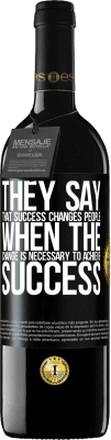 39,95 € Free Shipping | Red Wine RED Edition MBE Reserve They say that success changes people, when it is change that is necessary to achieve success Black Label. Customizable label Reserve 12 Months Harvest 2016 Tempranillo