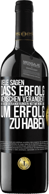 39,95 € Kostenloser Versand | Rotwein RED Ausgabe MBE Reserve Viele sagen, dass Erfolg Menschen verändert, wo doch Veränderungen notwendig sind, um Erfolg zu haben Schwarzes Etikett. Anpassbares Etikett Reserve 12 Monate Ernte 2015 Tempranillo