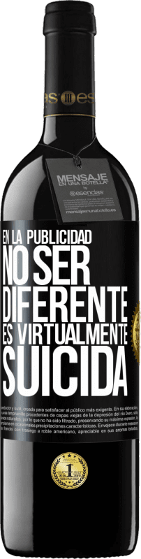 39,95 € Envío gratis | Vino Tinto Edición RED MBE Reserva En la publicidad, no ser diferente es virtualmente suicida Etiqueta Negra. Etiqueta personalizable Reserva 12 Meses Cosecha 2015 Tempranillo