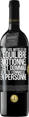 39,95 € Envoi gratuit | Vin rouge Édition RED MBE Réserve J'adore vos articles sur l'équilibre émotionnel. C'est dommage que je te connaisse en personne Étiquette Noire. Étiquette personnalisable Réserve 12 Mois Récolte 2014 Tempranillo