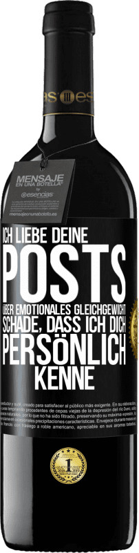 39,95 € Kostenloser Versand | Rotwein RED Ausgabe MBE Reserve Ich liebe deine Posts über emotionales Gleichgewicht. Schade, dass ich dich persönlich kenne Schwarzes Etikett. Anpassbares Etikett Reserve 12 Monate Ernte 2015 Tempranillo