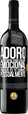 39,95 € Envio grátis | Vinho tinto Edição RED MBE Reserva Adoro suas postagens sobre equilíbrio emocional. Pena que eu te conheço pessoalmente Etiqueta Preta. Etiqueta personalizável Reserva 12 Meses Colheita 2016 Tempranillo