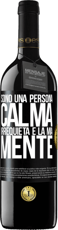 39,95 € Spedizione Gratuita | Vino rosso Edizione RED MBE Riserva Sono una persona calma, irrequieta è la mia mente Etichetta Nera. Etichetta personalizzabile Riserva 12 Mesi Raccogliere 2015 Tempranillo