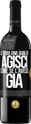 39,95 € Spedizione Gratuita | Vino rosso Edizione RED MBE Riserva Se vuoi una qualità, agisci come se l'avessi già Etichetta Nera. Etichetta personalizzabile Riserva 12 Mesi Raccogliere 2014 Tempranillo