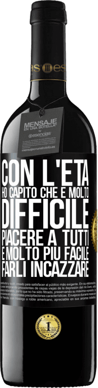 39,95 € Spedizione Gratuita | Vino rosso Edizione RED MBE Riserva Con l'età ho capito che è molto difficile piacere a tutti. È molto più facile farli incazzare Etichetta Nera. Etichetta personalizzabile Riserva 12 Mesi Raccogliere 2016 Tempranillo