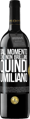 39,95 € Spedizione Gratuita | Vino rosso Edizione RED MBE Riserva Dal momento che non brillano, quindi umiliano Etichetta Nera. Etichetta personalizzabile Riserva 12 Mesi Raccogliere 2016 Tempranillo