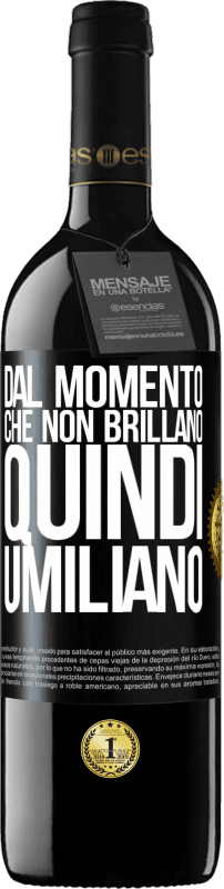 39,95 € Spedizione Gratuita | Vino rosso Edizione RED MBE Riserva Dal momento che non brillano, quindi umiliano Etichetta Nera. Etichetta personalizzabile Riserva 12 Mesi Raccogliere 2015 Tempranillo