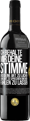 39,95 € Kostenloser Versand | Rotwein RED Ausgabe MBE Reserve Ich behalte mir deine Stimme und deine Art zu lachen, deine Art zu sprechen und mich fühlen zu lassen Schwarzes Etikett. Anpassbares Etikett Reserve 12 Monate Ernte 2015 Tempranillo