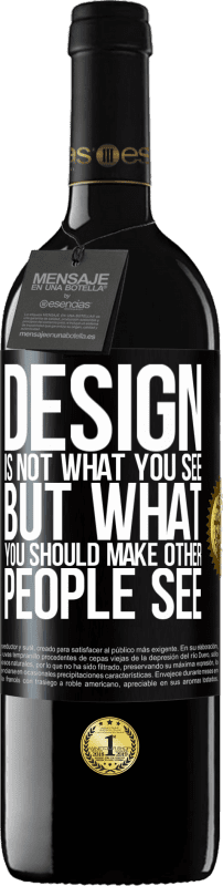 39,95 € 送料無料 | 赤ワイン REDエディション MBE 予約する デザインはあなたが見ているものではなく、他の人に見せるものです ブラックラベル. カスタマイズ可能なラベル 予約する 12 月 収穫 2016 Tempranillo