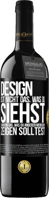 39,95 € Kostenloser Versand | Rotwein RED Ausgabe MBE Reserve Design ist nicht das, was du siehst sondern das, was du anderen Menschen zeigen solltest Schwarzes Etikett. Anpassbares Etikett Reserve 12 Monate Ernte 2014 Tempranillo