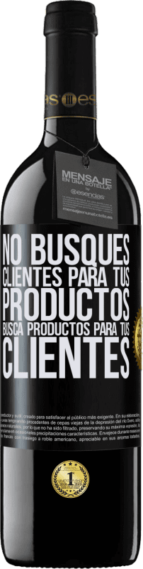 39,95 € Envío gratis | Vino Tinto Edición RED MBE Reserva No busques clientes para tus productos, busca productos para tus clientes Etiqueta Negra. Etiqueta personalizable Reserva 12 Meses Cosecha 2015 Tempranillo