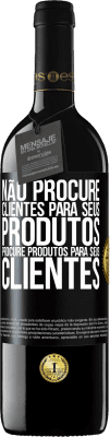 39,95 € Envio grátis | Vinho tinto Edição RED MBE Reserva Não procure clientes para seus produtos, procure produtos para seus clientes Etiqueta Preta. Etiqueta personalizável Reserva 12 Meses Colheita 2016 Tempranillo