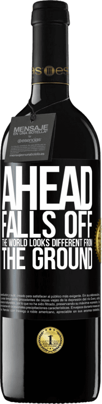 39,95 € Free Shipping | Red Wine RED Edition MBE Reserve Ahead. Falls off. The world looks different from the ground Black Label. Customizable label Reserve 12 Months Harvest 2015 Tempranillo