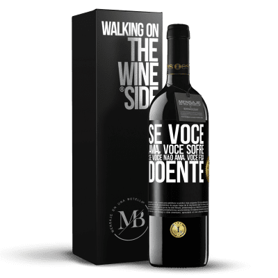 «Se você ama, você sofre. Se você não ama, você fica doente» Edição RED MBE Reserva