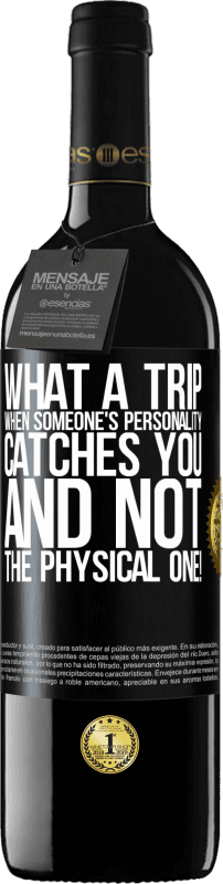 39,95 € 送料無料 | 赤ワイン REDエディション MBE 予約する 物理的な人ではなく、誰かの人格があなたを捕まえるなんて、なんて旅行でしょう！ ブラックラベル. カスタマイズ可能なラベル 予約する 12 月 収穫 2016 Tempranillo