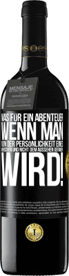 39,95 € Kostenloser Versand | Rotwein RED Ausgabe MBE Reserve Was für ein Abenteuer, wenn man von der Persönlichkeit eines Menschen und nicht dem Aussehen gefangen wird! Schwarzes Etikett. Anpassbares Etikett Reserve 12 Monate Ernte 2015 Tempranillo