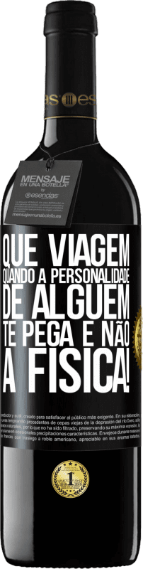 39,95 € Envio grátis | Vinho tinto Edição RED MBE Reserva que viagem quando a personalidade de alguém te pega e não a física! Etiqueta Preta. Etiqueta personalizável Reserva 12 Meses Colheita 2015 Tempranillo