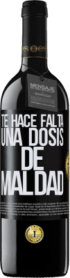 39,95 € Envío gratis | Vino Tinto Edición RED MBE Reserva Te hace falta una dosis de maldad Etiqueta Negra. Etiqueta personalizable Reserva 12 Meses Cosecha 2014 Tempranillo