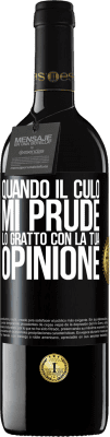 39,95 € Spedizione Gratuita | Vino rosso Edizione RED MBE Riserva Quando il culo mi prude, lo gratto con la tua opinione Etichetta Nera. Etichetta personalizzabile Riserva 12 Mesi Raccogliere 2015 Tempranillo