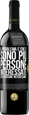 39,95 € Spedizione Gratuita | Vino rosso Edizione RED MBE Riserva Il problema è che ci sono più persone interessate che persone interessanti Etichetta Nera. Etichetta personalizzabile Riserva 12 Mesi Raccogliere 2016 Tempranillo