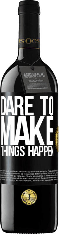 39,95 € Free Shipping | Red Wine RED Edition MBE Reserve Dare to make things happen Black Label. Customizable label Reserve 12 Months Harvest 2014 Tempranillo