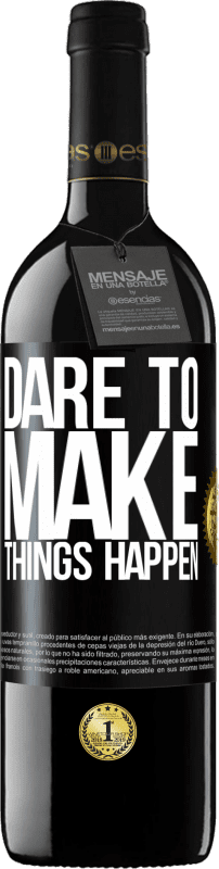 39,95 € Free Shipping | Red Wine RED Edition MBE Reserve Dare to make things happen Black Label. Customizable label Reserve 12 Months Harvest 2015 Tempranillo