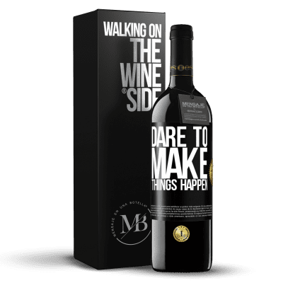 «Dare to make things happen» RED Edition MBE Reserve