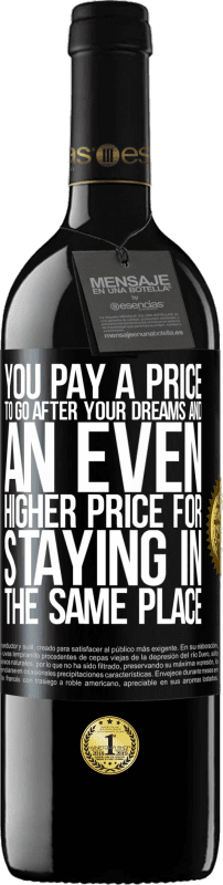 39,95 € 送料無料 | 赤ワイン REDエディション MBE 予約する 夢を追いかけるために代価を払い、同じ場所に滞在するためにさらに高い代価を払う ブラックラベル. カスタマイズ可能なラベル 予約する 12 月 収穫 2016 Tempranillo