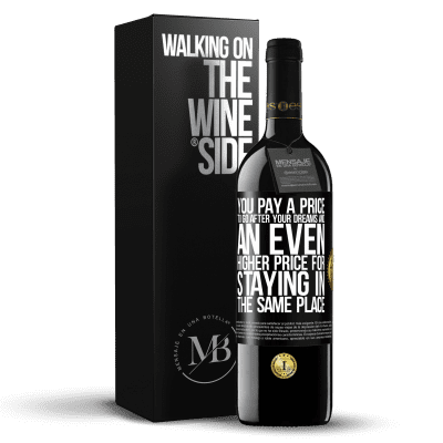 «You pay a price to go after your dreams, and an even higher price for staying in the same place» RED Edition MBE Reserve