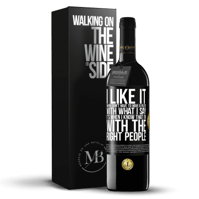 «I like it when I don't have to have a filter with what I say. It's when I know that I'm with the right people» RED Edition MBE Reserve