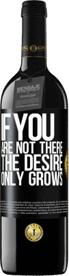 39,95 € 免费送货 | 红酒 RED版 MBE 预订 如果你不在那，欲望只会增长 黑标. 可自定义的标签 预订 12 个月 收成 2016 Tempranillo