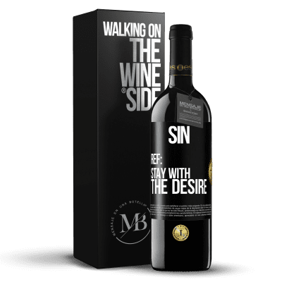 «Sin. Ref: stay with the desire» RED Edition MBE Reserve