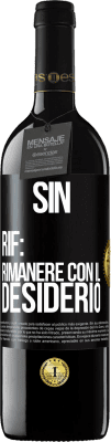 39,95 € Spedizione Gratuita | Vino rosso Edizione RED MBE Riserva Sin. Rif: rimanere con il desiderio Etichetta Nera. Etichetta personalizzabile Riserva 12 Mesi Raccogliere 2015 Tempranillo