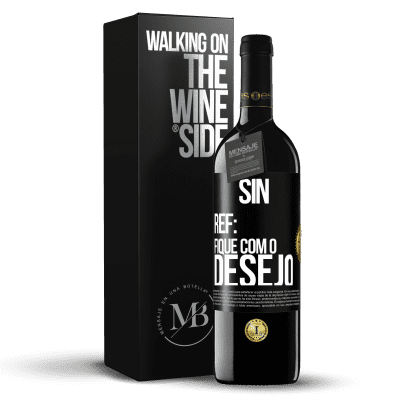 «Sin Ref: fique com o desejo» Edição RED MBE Reserva