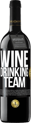 39,95 € 免费送货 | 红酒 RED版 MBE 预订 Wine drinking team 黑标. 可自定义的标签 预订 12 个月 收成 2015 Tempranillo