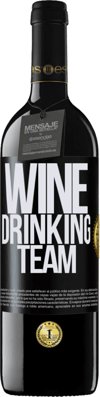 39,95 € Envío gratis | Vino Tinto Edición RED MBE Reserva Wine drinking team Etiqueta Negra. Etiqueta personalizable Reserva 12 Meses Cosecha 2014 Tempranillo