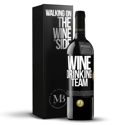 «Wine drinking team» Edizione RED MBE Riserva