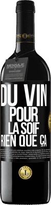 39,95 € Envoi gratuit | Vin rouge Édition RED MBE Réserve Du vin pour la soif. Rien que ça Étiquette Noire. Étiquette personnalisable Réserve 12 Mois Récolte 2016 Tempranillo