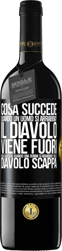 39,95 € Spedizione Gratuita | Vino rosso Edizione RED MBE Riserva cosa succede quando un uomo si arrabbia? Il diavolo viene fuori. Cosa succede quando una donna si arrabbia? Che il diavolo Etichetta Nera. Etichetta personalizzabile Riserva 12 Mesi Raccogliere 2015 Tempranillo